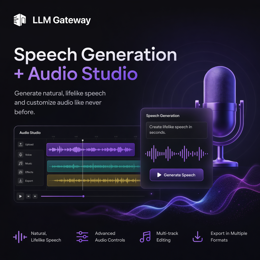 Speech generation and Audio Studio on LLM Gateway